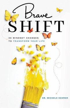 Cover Brave Shift: 30 Mindset Changes to Transform Your Life (eBook, ePUB)