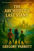The Architect's Last Stand (The Whispering Woods & The Sunken City, #5) (eBook, ePUB)