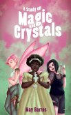 A Study on Magic and Crystals (eBook, ePUB) A Study on Magic and Crystals (eBook, ePUB)