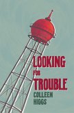 Looking for Trouble Looking for Trouble