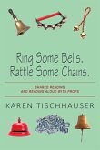 Ring Some Bells. Rattle Some Chains.