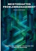 Meisterhaftes Problemmanagement Meisterhaftes Problemmanagement