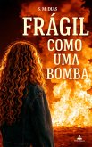 FRÁGIL como uma bomba (eBook, ePUB)