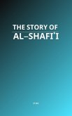 The Story of Al-Shafi'i (eBook, ePUB)