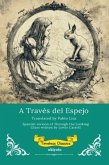 A Través del Espejo   Spanish Translation of Through The Looking Glass (eBook, ePUB) A Través del Espejo   Spanish Translation of Through The Looking Glass (eBook, ePUB)