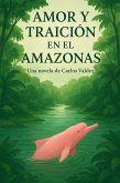Amor y Traicion en el Amazonas (eBook, ePUB)