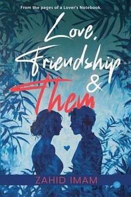 Love, Friendship & Them (eBook, ePUB) Love, Friendship & Them (eBook, ePUB)