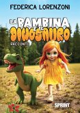 La bambina e il dinosauro (eBook, ePUB) La bambina e il dinosauro (eBook, ePUB)
