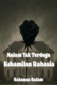 Cover Malam Tak Terduga Kehamilan Rahasia (eBook, ePUB)