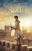 The Crescent Knight (Young Adult Fiction: Religious - Muslim, #3) (eBook, ePUB)