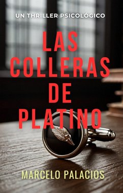Cover Las Colleras de Platino: un Thriller Psicológico (eBook, ePUB)