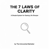 The 7 Laws Of Clarity (eBook, ePUB)