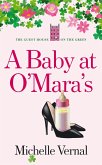 A Baby at O'Mara's (The Guesthouse on the Green, #10) (eBook, ePUB) A Baby at O'Mara's (The Guesthouse on the Green, #10) (eBook, ePUB)
