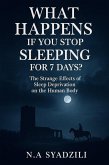 What Happens If You Stop Sleeping for 7 Days? (eBook, ePUB)