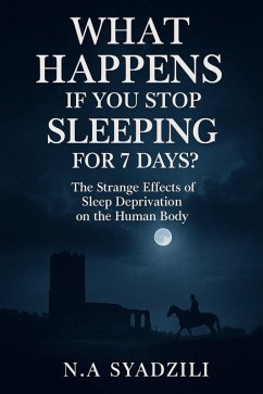 Cover What Happens If You Stop Sleeping for 7 Days? (eBook, ePUB)