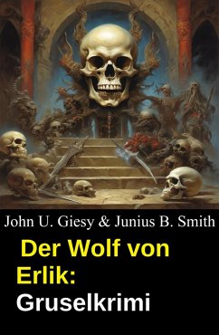 Der Wolf von Erlik: Gruselkrimi (eBook, ePUB) Cover Der Wolf von Erlik: Gruselkrimi (eBook, ePUB)