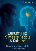 Zukunft HR: KI meets People & Culture (eBook, ePUB) Zukunft HR: KI meets People & Culture (eBook, ePUB)