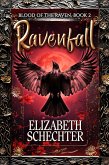 Ravenfall - BLOOD OF THE RAVEN, BOOK 2 (The Blood of the Raven Series, #2) (eBook, ePUB) Ravenfall - BLOOD OF THE RAVEN, BOOK 2 (The Blood of the Raven Series, #2) (eBook, ePUB)