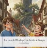 La Tour de l'Horloge Qui Arrêta le... - Bild 1