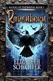 Ravenborn - BLOOD OF THE RAVEN, BOOK 1 (The Blood of the Raven Series, #1) (eBook, ePUB) Ravenborn - BLOOD OF THE RAVEN, BOOK 1 (The Blood of the Raven Series, #1) (eBook, ePUB)