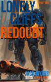 Lonely Cliffs Redoubt - Part Two (The Warrior of the Haunted Singularity, #3) (eBook, ePUB) Lonely Cliffs Redoubt - Part Two (The Warrior of the Haunted Singularity, #3) (eBook, ePUB)