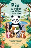 Pip El Panda Y Los Amigos De La Selva (eBook, ePUB) Pip El Panda Y Los Amigos De La Selva (eBook, ePUB)
