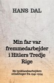 Min far var fremmedarbejder i Hitlers Tredje Rige (eBook, ePUB) Min far var fremmedarbejder i Hitlers Tredje Rige (eBook, ePUB)