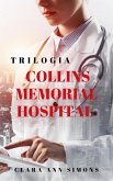 Trilogia Collins Memorial Hospital (Ospedale Collins Memorial) (eBook, ePUB)