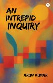 An Intrepid Inquiry (eBook, ePUB)
