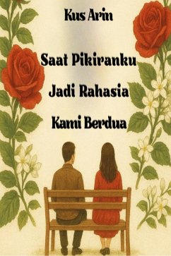 Cover Saat Pikiranku Jadi Rahasia Kami Berdua (eBook, ePUB)