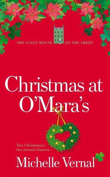 Christmas at O'Mara's (The Guesthouse on the Green, #5) (eBook, ePUB) Christmas at O'Mara's (The Guesthouse on the Green, #5) (eBook, ePUB)