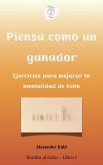 Piensa como un ganador (Rumbo al éxito, #1) (eBook, ePUB)