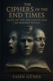 The Ciphers of the End Times - Signs of the Apocalypse and the Modern World (eBook, ePUB)