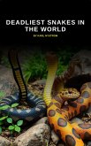 Deadliest Snakes In The World (eBook, ePUB) Deadliest Snakes In The World (eBook, ePUB)