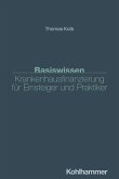 Basiswissen Krankenhausfinanzierung für Einsteiger und Praktiker (eBook, PDF)