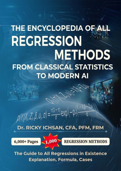 The Encyclopedia of All Regression Methods: From Classical Statistics to Modern AI (eBook, ePUB)
