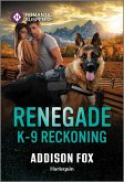 Renegade K-9 Reckoning (eBook, ePUB)