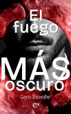 El fuego más oscuro (eBook, ePUB) El fuego más oscuro (eBook, ePUB)