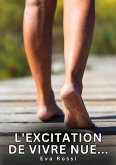 L'excitation de vivre nue... (eBook, ePUB) L'excitation de vivre nue... (eBook, ePUB)