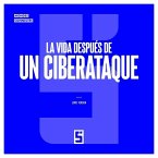 La vida después de un ciberataque (eBook, ePUB)