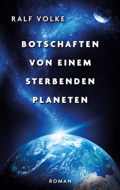 Botschaften von einem sterbenden Planeten (eBook, ePUB)
