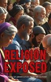 Religion Exposed (Truth Series) (eBook, ePUB) Religion Exposed (Truth Series) (eBook, ePUB)
