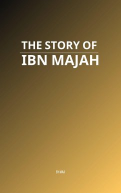 Cover The Story of Ibn Majah (eBook, ePUB)