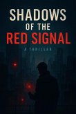 Shadows of the Red Signal (eBook, ePUB) Shadows of the Red Signal (eBook, ePUB)