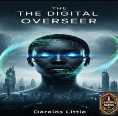 The Digital Overseer (Dareios Little, #1) (eBook, ePUB) - Little, Dareios