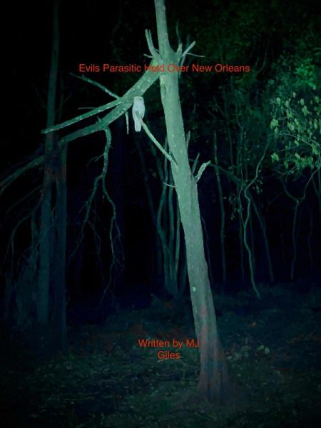 F*c*:Evils Parasitic Hold Over New Orleans (eBook, ePUB) F*c*:Evils Parasitic Hold Over New Orleans (eBook, ePUB)