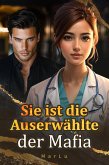 Sie ist die Auserwählte der Mafia (eBook, ePUB) Sie ist die Auserwählte der Mafia (eBook, ePUB)