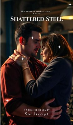 Shattered Steel (Ironwood Brothers Series, #1) (eBook, ePUB) - Sou. lscript8; Sou. lscript