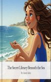The Secret Library Beneath the Sea (eBook, ePUB) The Secret Library Beneath the Sea (eBook, ePUB)