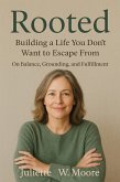 Rooted: Building a Life You Don't Want to Escape From (eBook, ePUB)